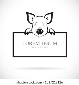 Vector of pig head with frame space for your text.  Farm Animal. Easy editable layered vector illustration.