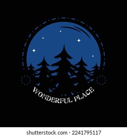 vector pine tree on night view illustration and text wonderful place, for t shirts, streetwear, urban streetwear, isolated on black background