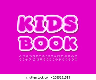 Vector pink Emblem Kids Book. Funny Bright Font. Artistic Alphabet Letters and Numbers