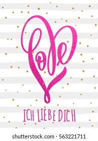 Vector pink glitter heart Valentine love German lettering text I Love You on stripes pattern  with gold dots for premium pink greeting card.