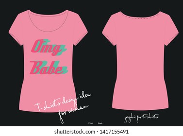 Vector pink T shirt of sweet cute lettering "OMG Babe", fashion print for t shirt for girl and woman