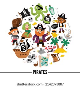 Vector pirate round frame with pirates, ship and animals. Treasure island card template or marine party design for banners, invitations. Cute sea adventures illustration with octopus, mermaid, parrot
