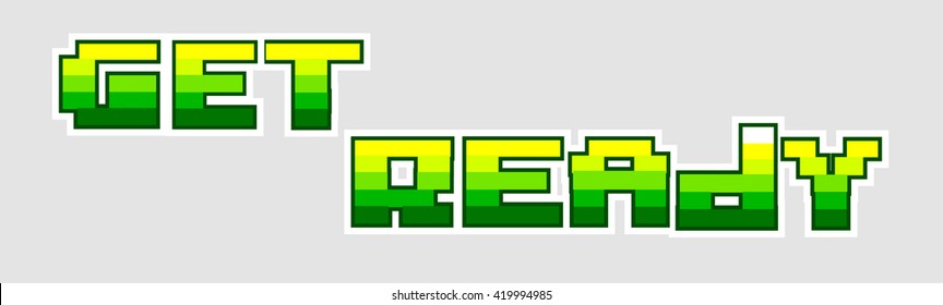 vector pixel message: GET READY