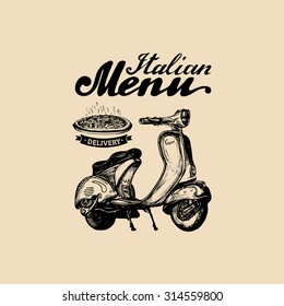 Vector pizza delivery scooter. Hand sketched retro motorroller with italian food  illustration. Typographic advertising poster, banner.