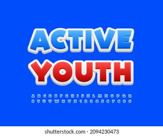 Vector playful banner Active Youth with Blue modern Font. Bright set of creative Alphabet Letters and Numbers