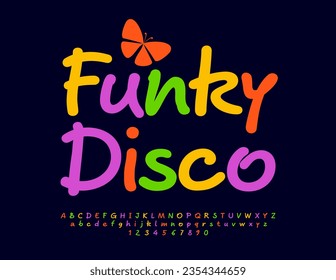 Vector playful Banner Funky Disco. Modern Colorful Font. Bright handwritten Alphabet Letters, Numbers and Symbols set