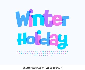 Vector playful banner Winter Holiday. Funny Colorful Font. Artistic Alphabet Letters and Numbers set.