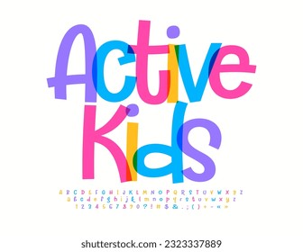 Vector Playful Emblem Active Kids. Funny Handwritten Font. Colorful Alphabet Letters and Numbers