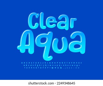 Vector playful Emblem Clear Water. Funny Glossy Font. Bright Blue Alphabet Letters and Numbers set