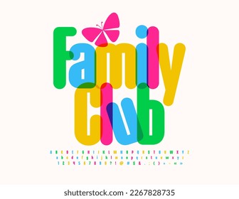 Vector playful emblem Family Club. Bright Watercolor Font. Modern Alphabet Letters, Numbers and Symbols.