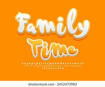 Vector playful emblem Family Time. Funny Kids Font. Creative Alphabet Letters and Numbers set.