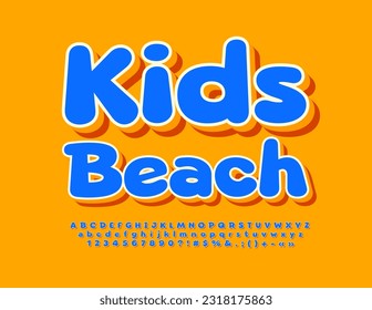 Vector playful emblem Kids Beach. Bright funny Font. Trendy set of Alphabet Letters, Numbers and Symbols