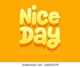 Vector playful Emblem Nice Day. Funny Yellow Alphabet Letters, Numbers and Symbols. Handwritten 3D Font for Children.