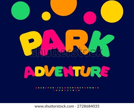 Vector Playful emblem Park Adventure. Joyful Bright Font. Colorful Children Alphabet Letters and Numbers.