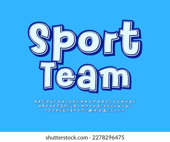 Vector playful emblem Sport Team. Funny creative Font. Modern Alphabet Letters and Numbers set. 