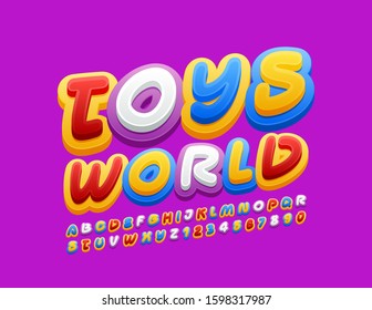 Vector playful Emblem Toys World. Colorful funny Font. Bright Alphabet Letters and Numbers