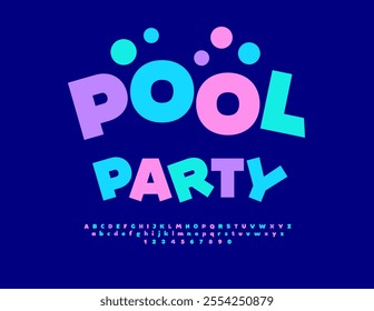 Vector playful invitation Pool Party. Funny Digital Font. Colorful Alphabet Letters and Numbers