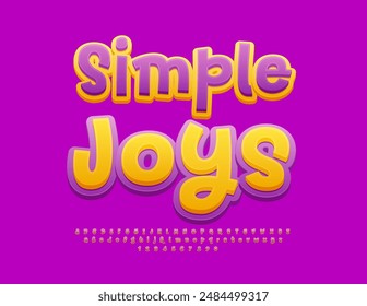 Vector playful logo Simple Joys. Funny handwritten Font. Bright Alphabet Letters and Numbers set. 
