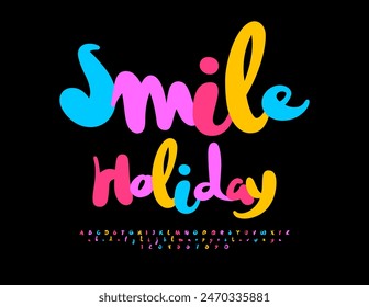 Vector playful logo Smile Holiday. Bright Children Font. Funny Colorful Alphabet Letters and Numbers set.