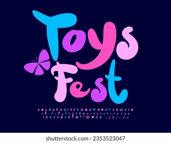 Vector playful poster Toys Fest with decorative Butterfly. Cute colorful Font. Artistic set of funny Alphabet Letters, Numbers and SYmbols