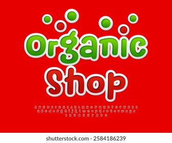Vector Playful signboard Organic Shop. Festive Red Font. Funny sticker Alphabet Letters and Numbers set.