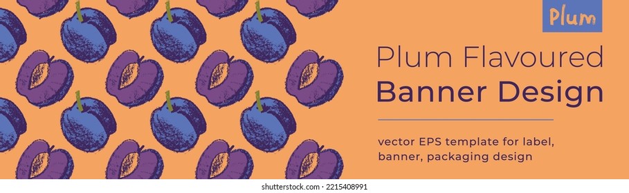Vector plum flavored banner for vegan banner, label backdrop. Hand drawn prune background. Plum pattern seamless. Template baby food packaging, juice label design. Organic jam, confectionery banner.