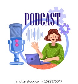 Vector podcast and webinar concept with smiling young woman at her laptop speaking to microphone. Talking cute girl in cartoon style. Illustration for bloggers, web pages, labels.