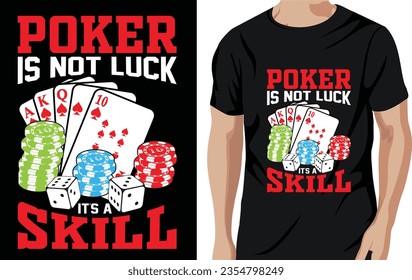 Vector poker is not luck it's a skill poker quotes t shirt design vector graphic