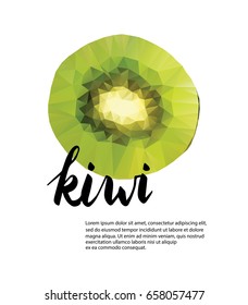 Vector polygonal poster with kiwi and handwritten font. Template for food design.
