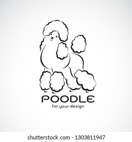 Vector of poodle dog design on white background. Pet Animal. Dog logo or icon. Easy editable layered vector illustration.