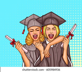 Vector pop art illustration of a two excited young girls graduate student in a graduation cap and mantle with a university diploma in their hands. The concept of celebrating the graduation ceremony