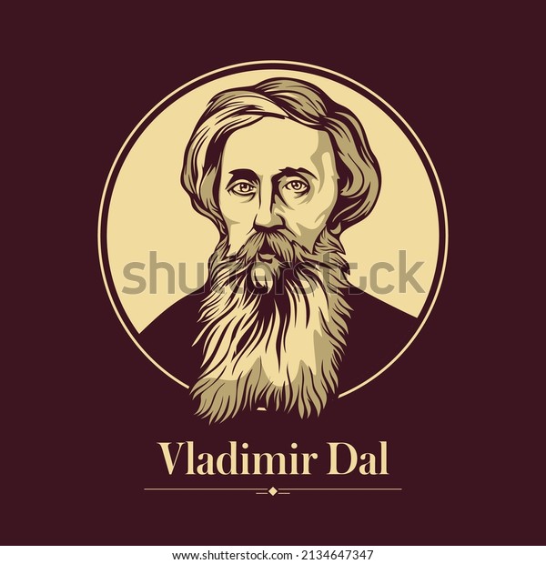 Vector\
portrait of a Russian writer. Vladimir Dal was a noted\
Russian-language lexicographer, polyglot, Turkologist, and founding\
member of the Russian Geographical\
Society.
