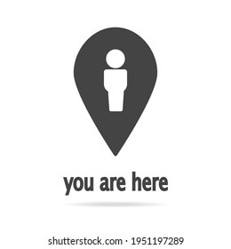 Vector position icon. You are here on white isolated background.  Layers grouped for easy editing illustration. For your design.