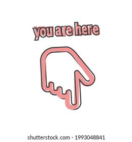 Vector position icon. You are here on cartoon style on white isolated background. 
