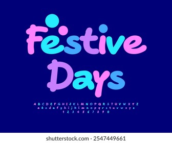 Vector de volante positivo Días festivos. Letras y números coloridos y juguetones. Fuente brillante para niños.