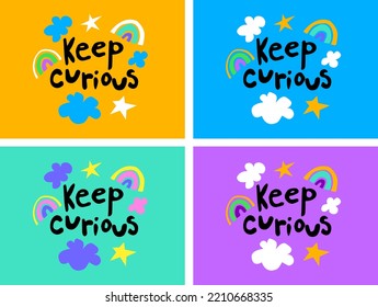 Vector positive illustration keep curious