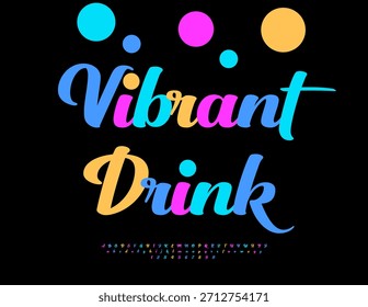 Vector Logo positivo Bebida vibrante. Fuente caligráfica colorida. Conjunto brillante de letras y números festivos del alfabeto