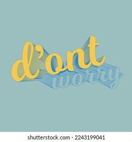 Vector positive phrase, modern handwritten style. Happy feeling motivational, inspirational text, vintage lettering, print for retro poster, card, t-shirt, textile, hoody, calm thinking illustration.