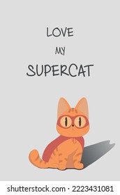 Vector postcard with a cat in a superhero costume with the inscription.  