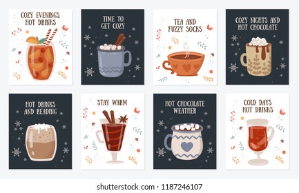 Vector postcard collection with hot drinks and cozy slogan in flat design. Hot chocolate, coffee, cocoa with whipped cream and marshmallow, mulled wine. Autumn and winter holidays