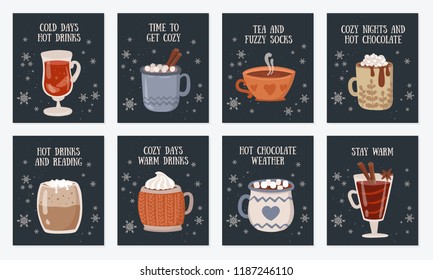 Vector postcard collection with hot drinks and cozy slogan in flat design. Hot chocolate, coffee, cocoa with whipped cream and marshmallow, mulled wine. Autumn and winter holidays