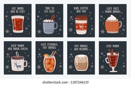 Vector postcard collection with hot drinks and cozy slogan in flat design. Hot chocolate, coffee, cocoa with whipped cream and marshmallow, mulled wine. Autumn and winter holidays