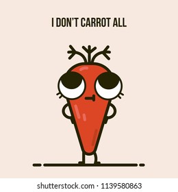 Vector postcard with funny quote. "I don't carrot all"