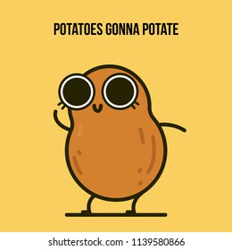 Vector postcard with funny quote. "Potatoes gonna potate"