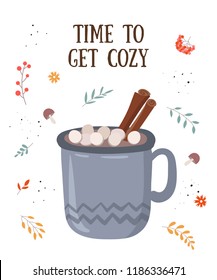 Vector postcard with hot drink and cozy slogan in flat design. Hot chocolate, coffee, cocoa with whipped cream and marshmallow. Autumn and winter holidays