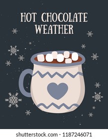 Vector postcard with hot drink and cozy slogan in flat design. Hot chocolate, coffee, cocoa with marshmallow. Autumn and winter holidays