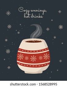 Vector postcard with hot drink in a cute mug and cozy slogan in flat design. Hot chocolate, coffee, cocoa with marshmallow. Autumn and winter holidays banner. Christmas, New Year.