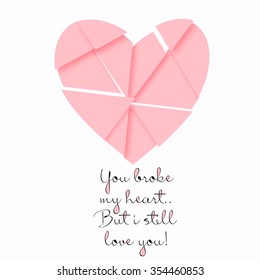 vector postcard for Valentine's day with a broken heart and a quote. Template for poster or card in pink tones. A paper heart cut into pieces