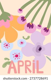 Vector poster for April featuring flat botanical art. Pastel illustration symbolizing mid-spring awakening, freshness, and growth in a modern minimalist style.