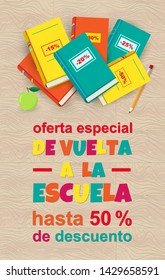 Vector poster Back to school Sale on wood texture, Spanish translation De vuelta a la escuela Oferta. Education banner with color books and funny colorful text. Design for web, social media, flyer.